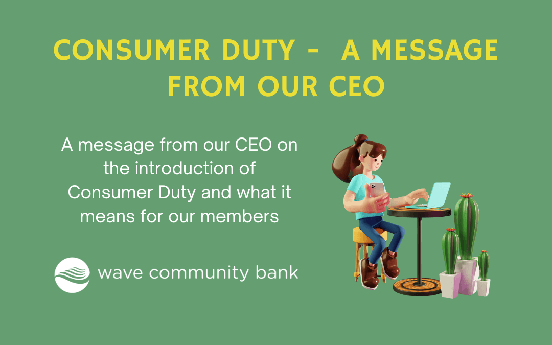 Consumer Duty – a message from our CEO
