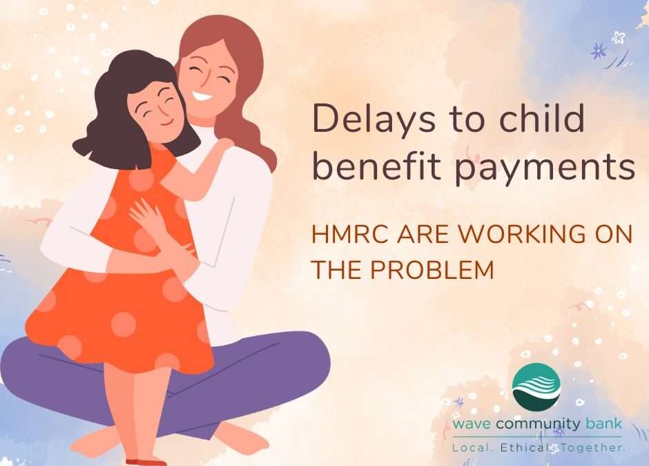 delays to child benefit payments