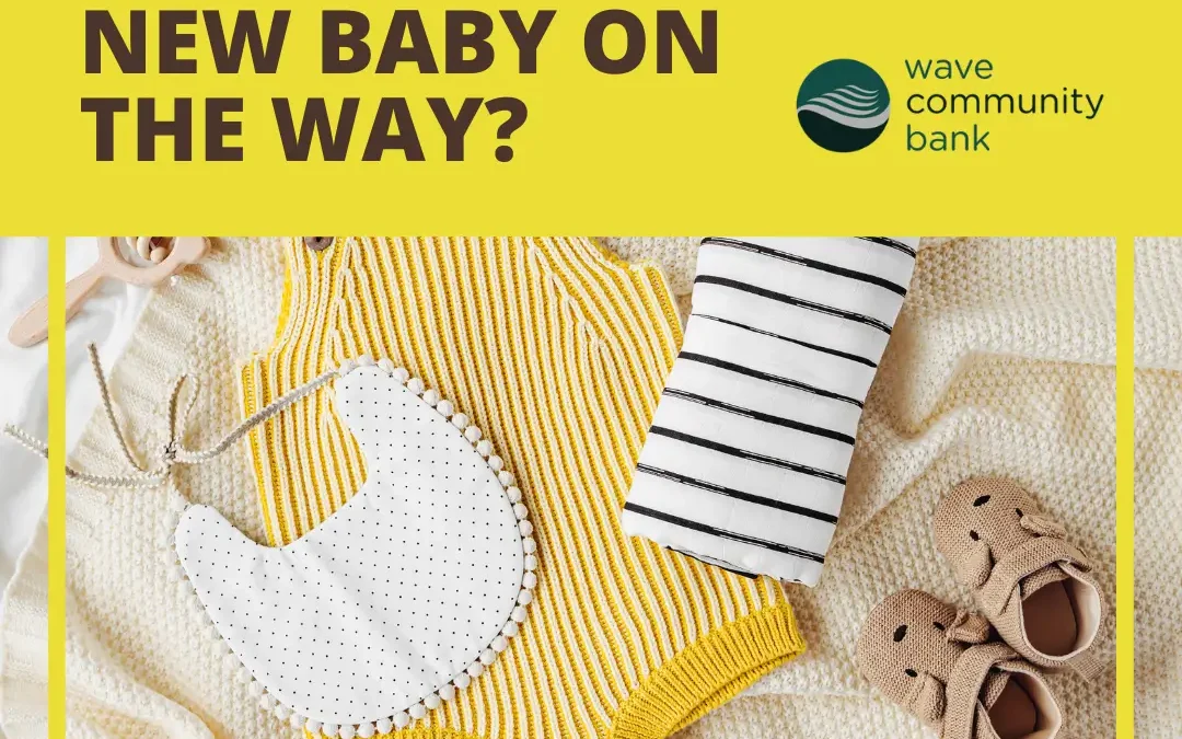 spread the cost when you have a new baby with wave community bank