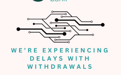 Delays with withdrawals
