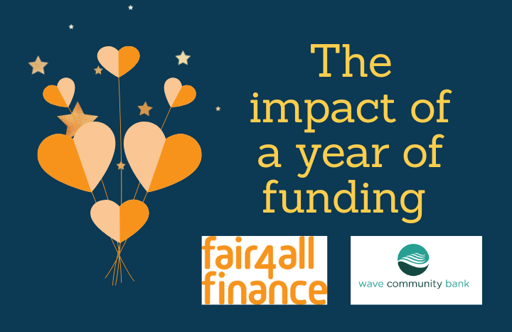 A year of Funding from Fair4All Finance